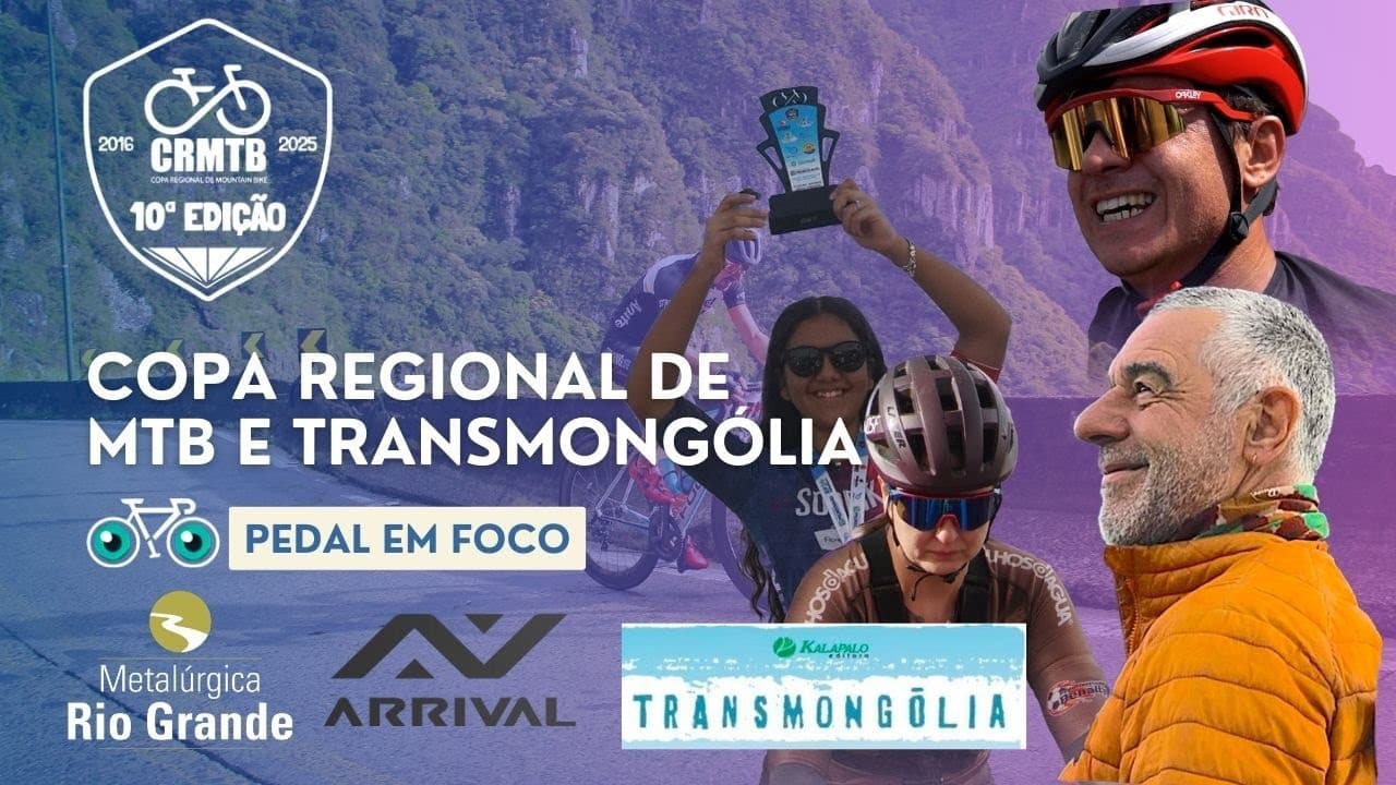 PEDAL EM FOCO #20 | TRANSMONGÓLIA E COPA REGIONAL DE MTB